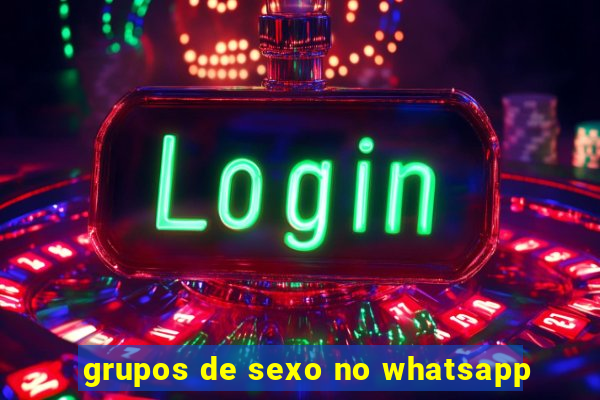 grupos de sexo no whatsapp